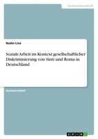 Soziale Arbeit Im Kontext Gesellschaftlicher Diskriminierung Von Sinti Und...