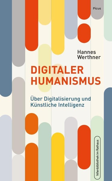 Digitaler Humanismus Hannes Werthner-image