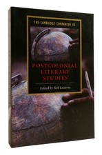 Neil Lazarus THE CAMBRIDGE COMPANION TO POSTCOLONIAL LITERARY STUDIES 1st Editi