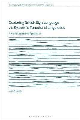 Exploring British Sign Language via Systemic Funct