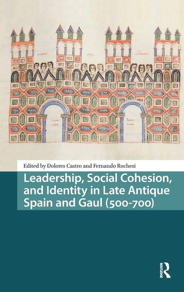 Leadership, Social Cohesion, And Identity In Late Antique Spain And Gaul...-image