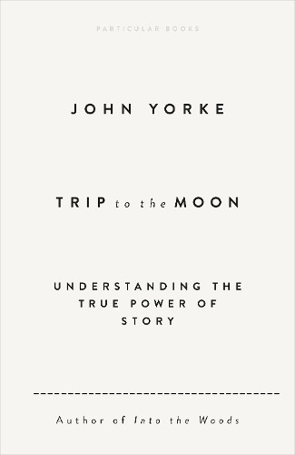 Trip to the Moon: Understanding the Tru..., Yorke, John