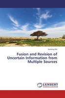 Jianbing Ma | Fusion And Revision Of Uncertain Information From Multiple Sources