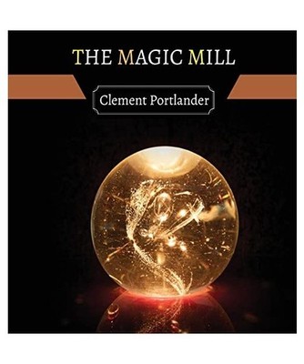 The Magic Mill, Portlander, Clement