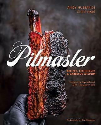 Pitmaster: Recipes, Techniques, and Barbecue Wisdom [A Cookbook] by Andy...