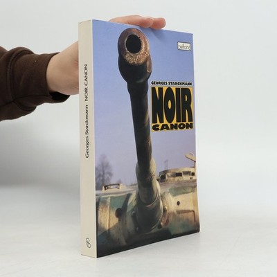 Noir canon: Mémoires d'un marchand d'armes  |  Georges Starckmann