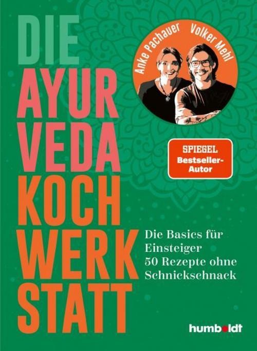Humboldt Verlag Die Ayurveda Kochwerkstatt - Bild 2