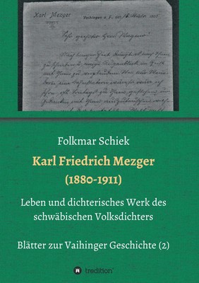 Karl Friedrich Mezger (1880-1911) Folkmar Schiek Taschenbuch 200 S. Deutsch 2017
