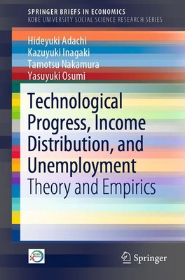 Technological Progress, Income Distribution, and Unemployment | Adachi (u. a.)