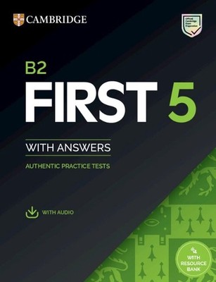 B2 First 5 Student's Book with Answers with Audio with Resource Bank: Authentic
