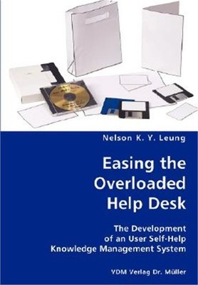 Easing the Overloaded Help Desk- The Development of an User Self-Help Knowledge