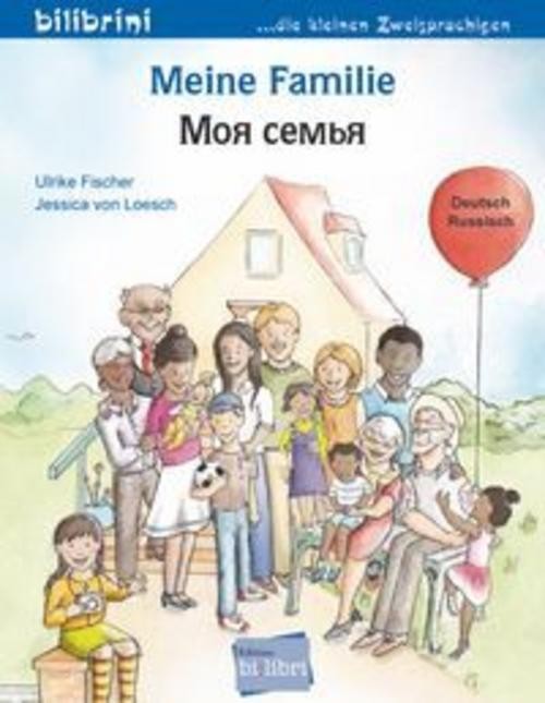 Meine Familie (Deutsch-Russisch) Ulrike Fischer