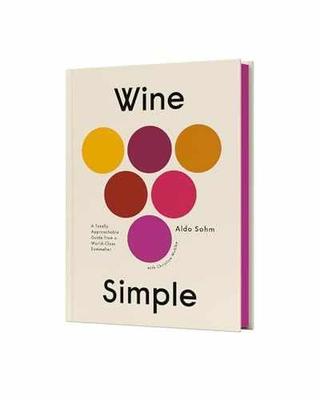 #ad Wine Simple: A Totally Hardcover by Sohm Aldo; Muhlke Very Good $12.24