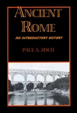 Ancient Rome: An Introductory History - Hardcover, by Zoch Paul A. - Good