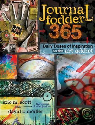 Journal Fodder 365: Daily Doses of Inspiration for the Art Addict