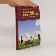 Klassiker der Entwicklungstheorie  |  Karin Fischer-Ludolph
