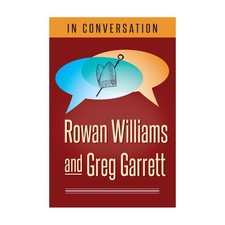 In Conversation: Rowan Williams and Greg Garrett