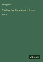 Anonymous | The Monthly Microscopical Journal | Buch | Englisch (2025) | Vol. 10