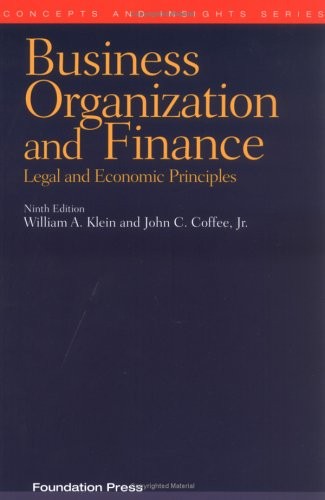 Business Organization and Finance: Legal and Economic Principles (Concepts &...