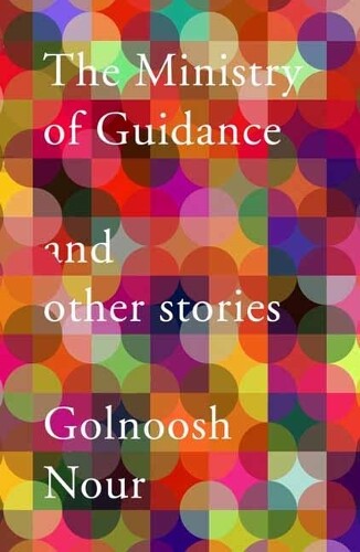 Thumbnail - Golnoosh Nour The Ministry Of Guidance (taschenbuch) (us Import)
