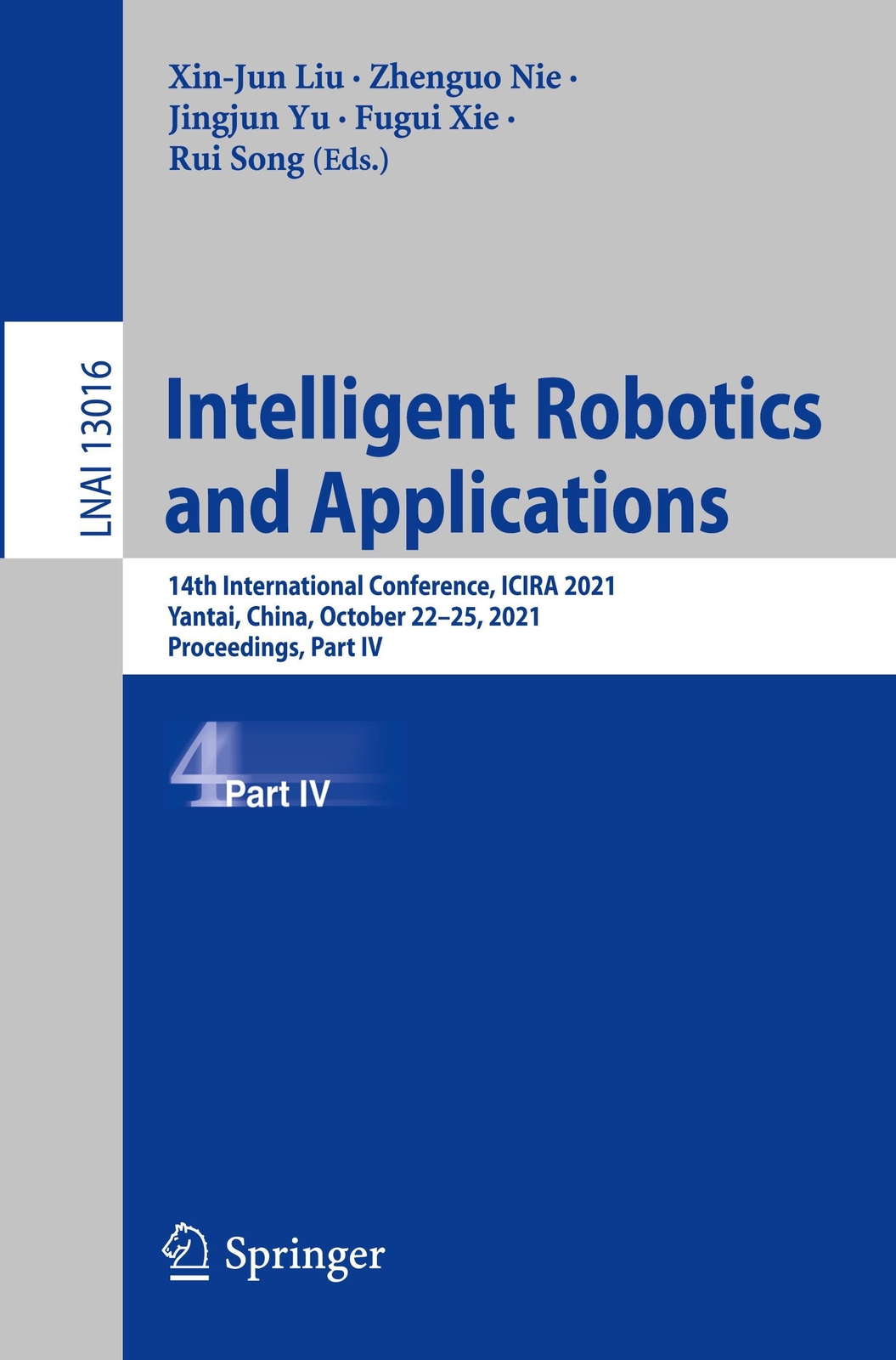 Xin-jun Liu (u. A.) | Intelligent Robotics And Applications |