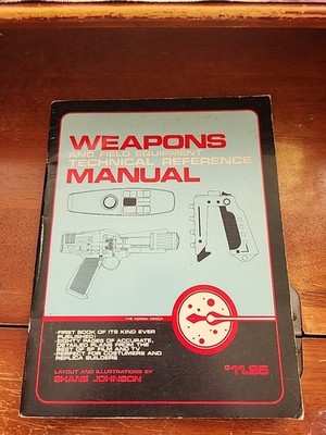 1984 Sci-Fi Weapons & Field Equipment Technical Manual-Lora/Shane Johnson(M6660)