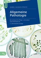 Allgemeine Pathologie für Pflege- und andere Gesundheitsberufe