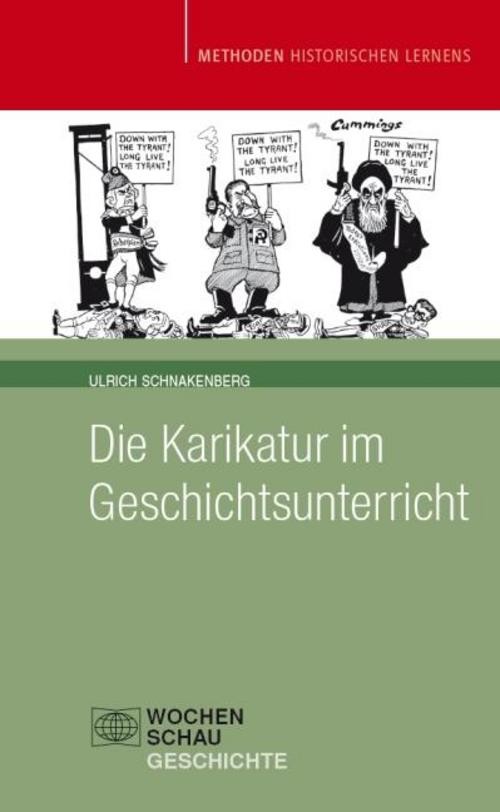 Die Karikatur im Geschichtsunterricht Ulrich Schnakenberg