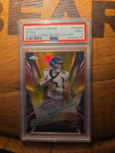 2024 Topps Chrome Bo Nix Future Stars Autograph /75 -Yellow Psa 9