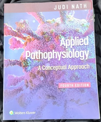 Applied Pathophysiology: A Conceptual Approach by Judi Nath: Used