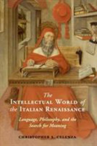 The Intellectual World of the Italian Renaissance Celenza Paperback