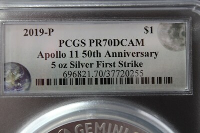 PCGS PR 70 DCAM 2019 Apollo 11 50th Anniversary 5 oz Silver First PCGS PR 70 DCAM 2019 Apollo 11 50th Anniversary 5 oz Silver First