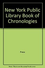 The New York Public Library Book of Chronologies Hardcover Bruce