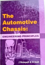 THE AUTOMOTIVE CHASSIS: ENGINEERING PRINCIPLES By Jornsen Reimpell & VG