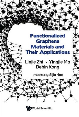 Functionalized Graphene Materials And Their Applications by Linjie Zhi Hardcover