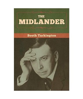 The Midlander, Booth Tarkington