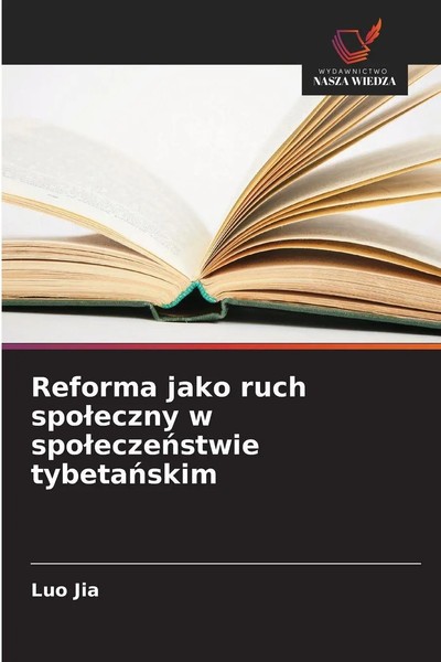 Luo Jia | Reforma Jako Ruch Spo¿Eczny W Spo¿Ecze¿Stwie Tybeta¿Skim | Taschenbuch-image
