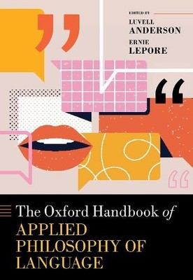 The Oxford Handbook of Applied Philosophy of Language by Luve... - 9780192844118
