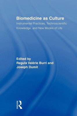 Regula Valérie Burri (u. a.) | Biomedicine as Culture | Taschenbuch | Englisch