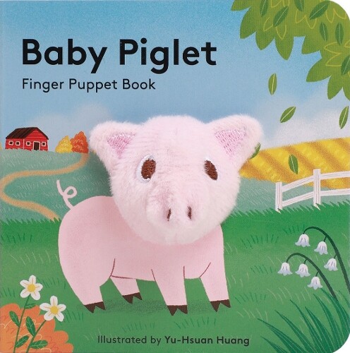 Yu-hsuan Huang Baby Piglet: Finger Puppet Book (mixed Media Product)