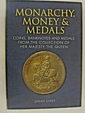 Monarchy, Money & Medals: Coins, Banknotes and Medals from the Collection of