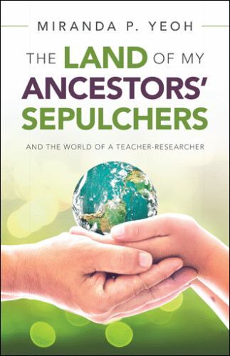 Land of My Ancestors' Sepulchers : And the World of a Teacher-Researcher by ...
