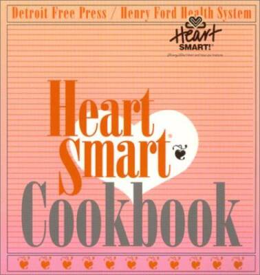 Heart Smart Cookbook - Paperback By System, Henry Ford Health - VERY GOOD