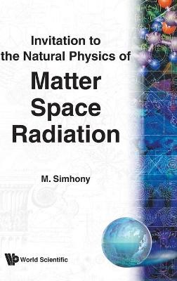 Materie, Raum und Strahlung, Einladung zur natürlichen Physik... - 9789810216498
