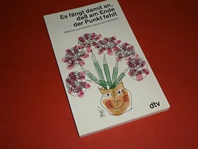ES FÄNGT DAMIT AN, DAß AM ENDE DER P daß am Ende der Punkt fehlt: Buch dtv