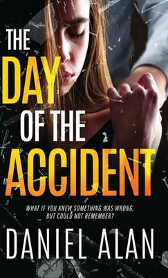 Daniel Alan | The Day of the Accident | Buch | Englisch (2025) | Next Chapter