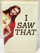 I Saw That MAGNET 2"x3" Refrigerator Locker Meme Funny Jesus Religious God