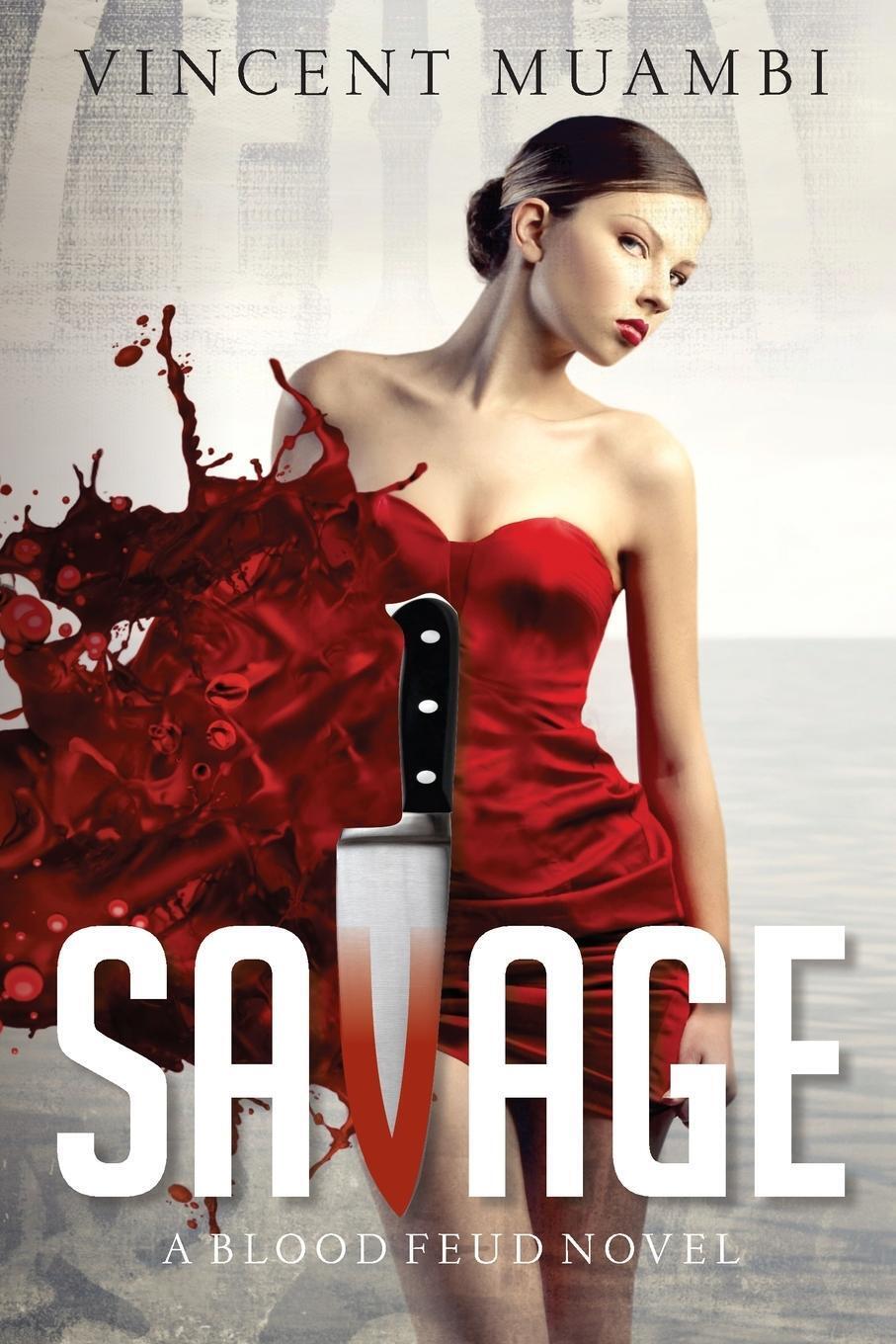Thumbnail - Vincent Muambi | Savage | Taschenbuch | Englisch (2021) | A Blood Feud
