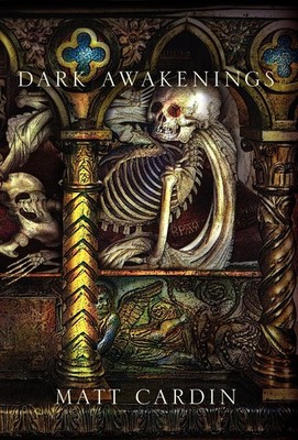 Dark Awakenings - hardcover Matt Cardin|DAVID WYNN|JASON VAN HOLLANDER