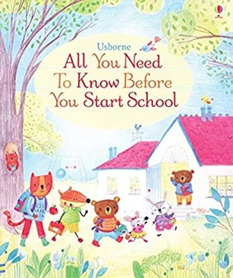 All You Need to Know Before You Start School Hardcover Felicity B